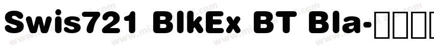Swis721 BlkEx BT Bla字体转换